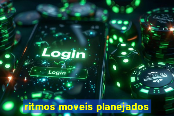 ritmos moveis planejados