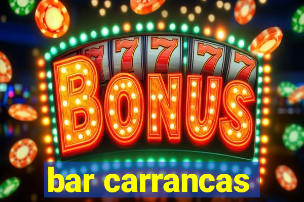 bar carrancas