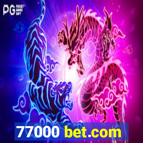 77000 bet.com