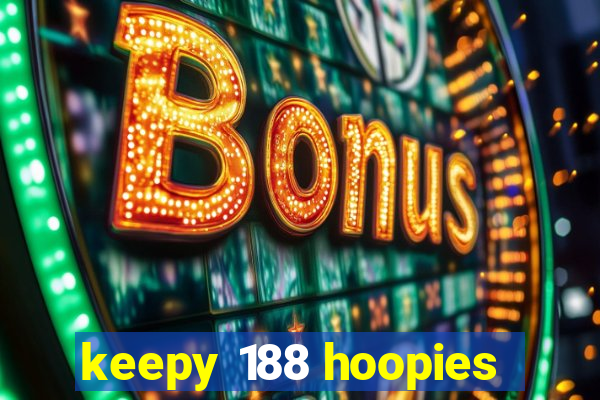 keepy 188 hoopies