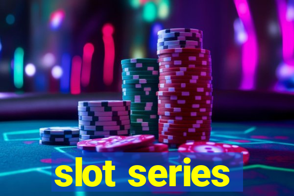 slot series