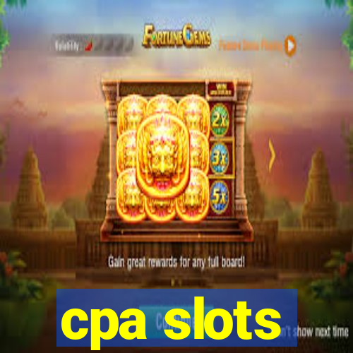 cpa slots