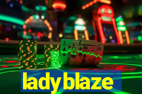 ladyblaze