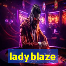 ladyblaze