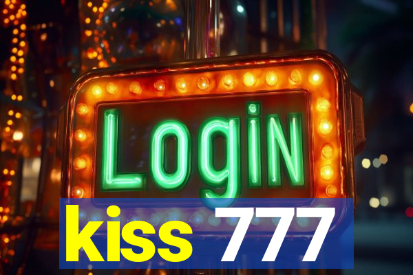 kiss 777