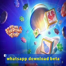 whatsapp download beta