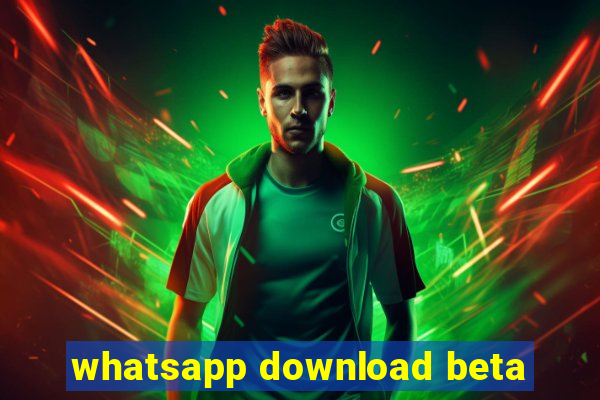 whatsapp download beta