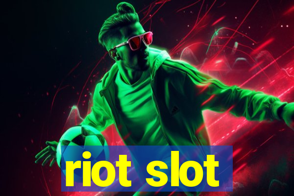 riot slot