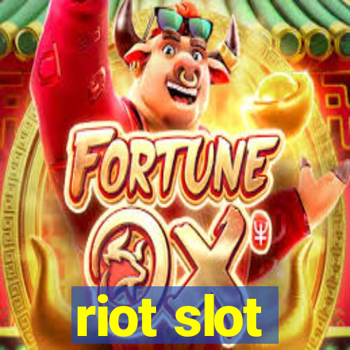 riot slot