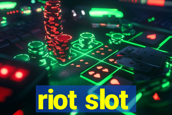 riot slot