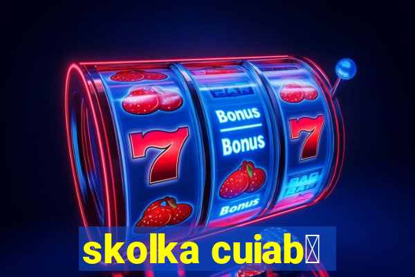 skolka cuiab谩