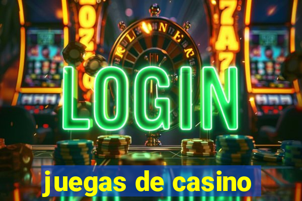 juegas de casino