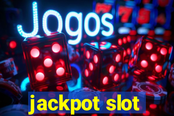 jackpot slot