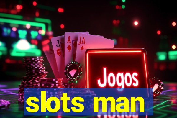 slots man