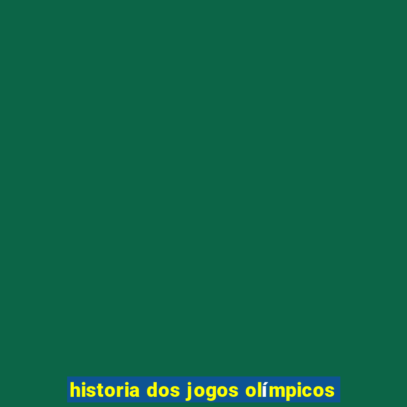 historia dos jogos olímpicos