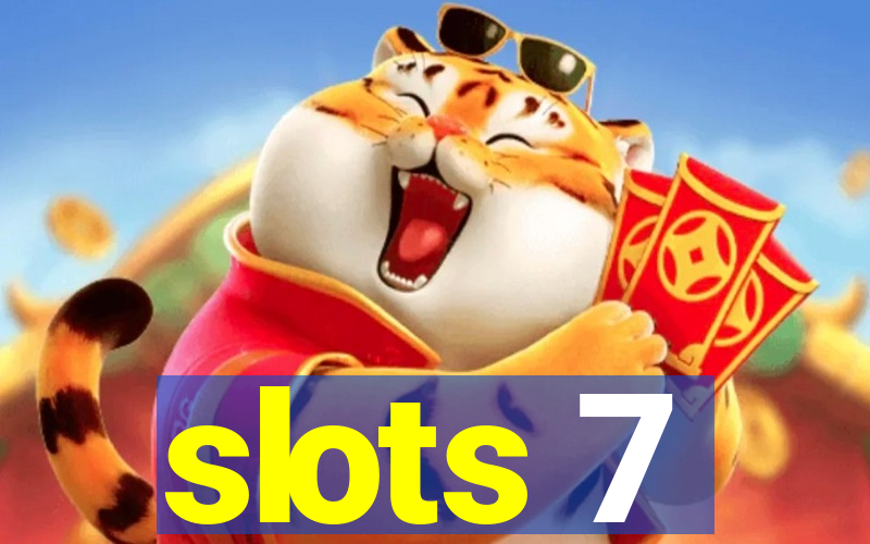 slots 7