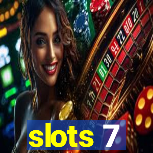 slots 7