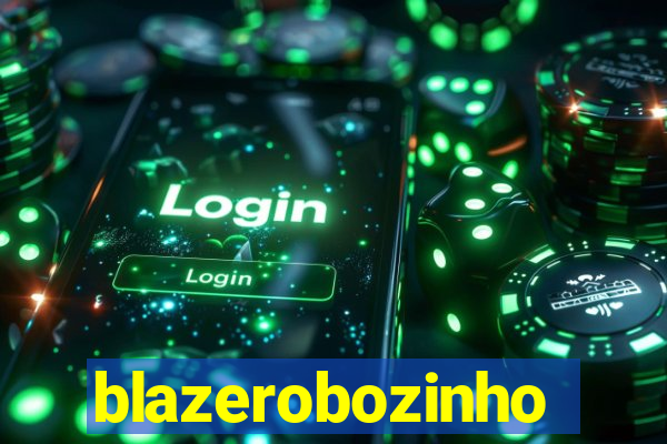 blazerobozinho