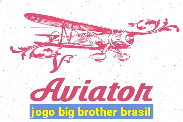 jogo big brother brasil