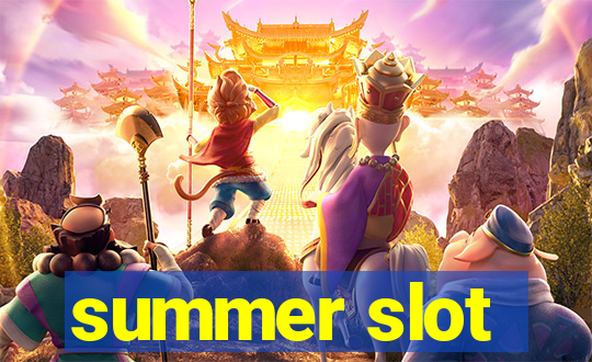 summer slot