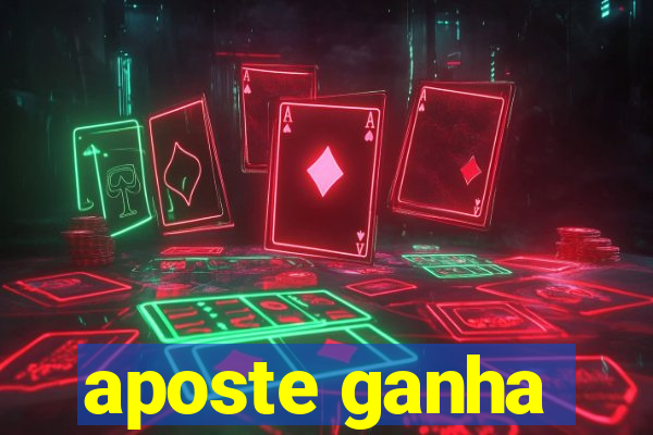 aposte ganha