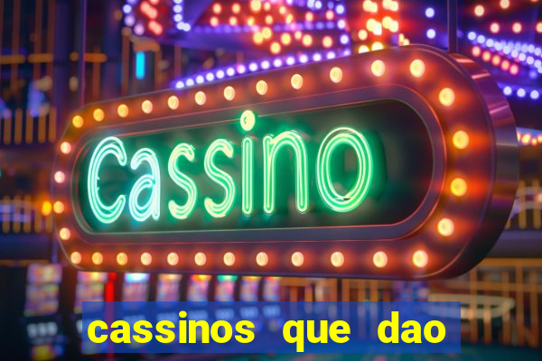 cassinos que dao bonus no cadastro