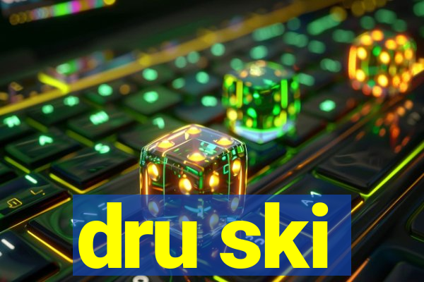 dru ski