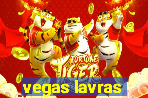 vegas lavras