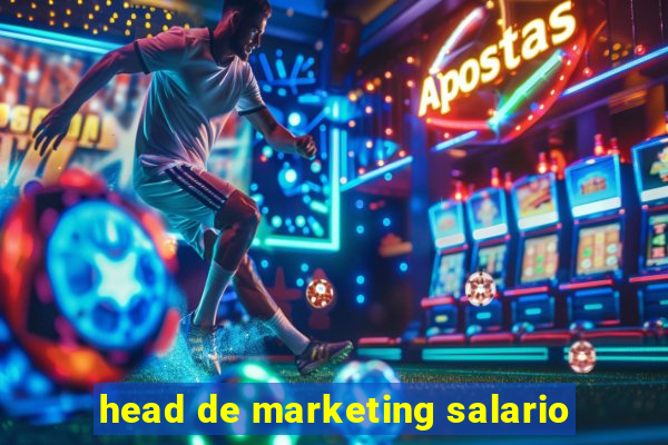 head de marketing salario