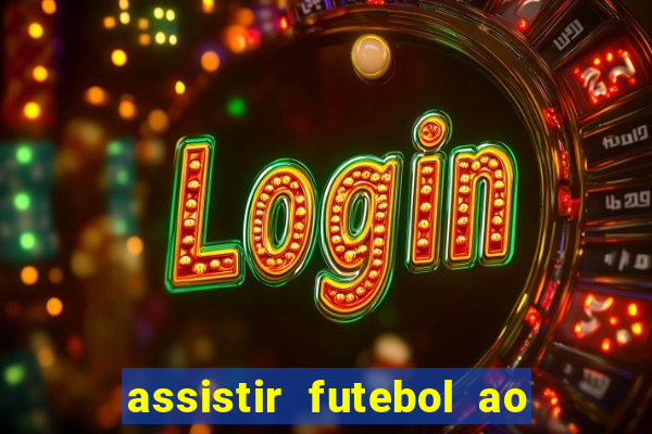 assistir futebol ao vivo futplay