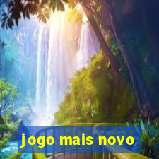 jogo mais novo