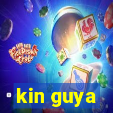 kin guya