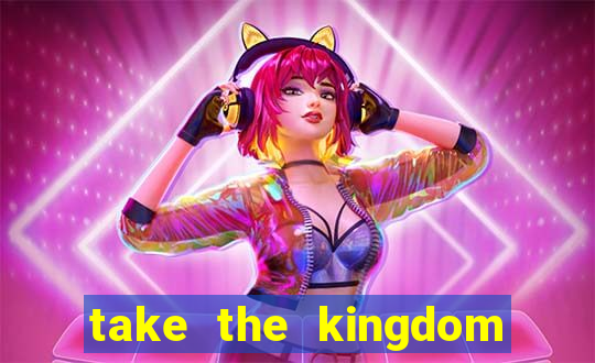 take the kingdom slot online