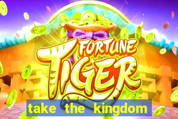 take the kingdom slot online