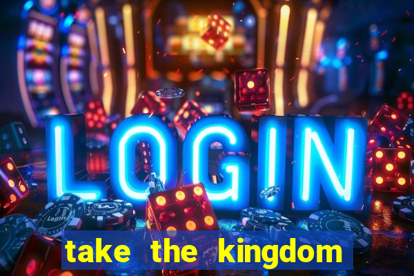 take the kingdom slot online