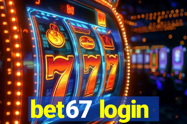 bet67 login