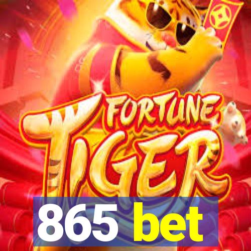 865 bet