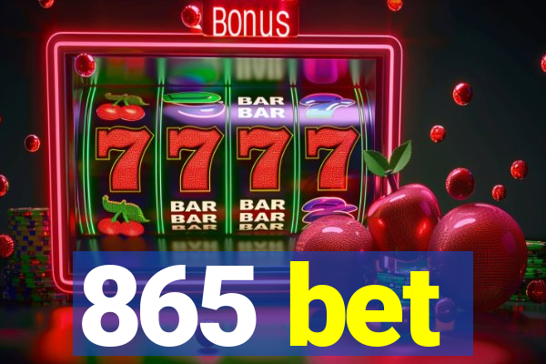 865 bet