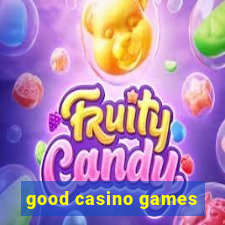 good casino games