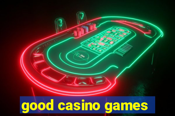 good casino games