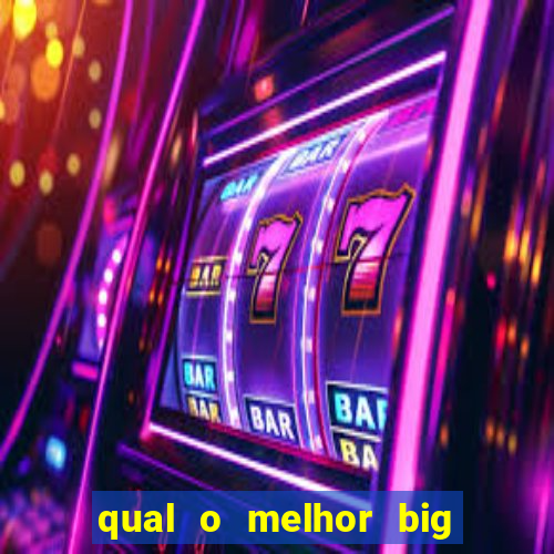 qual o melhor big bass para jogar