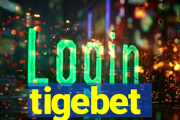 tigebet