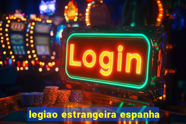 legiao estrangeira espanha