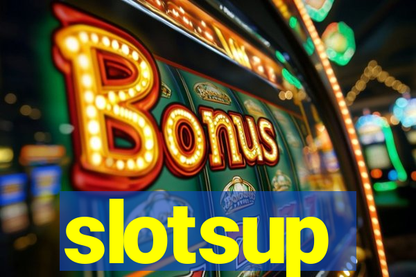 slotsup