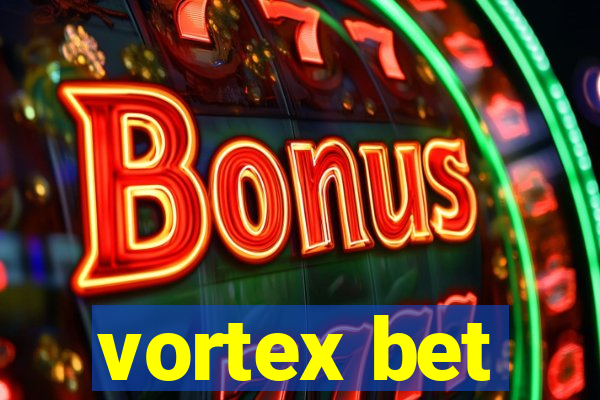 vortex bet