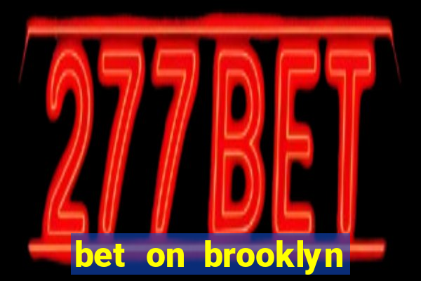 bet on brooklyn nets & nicks