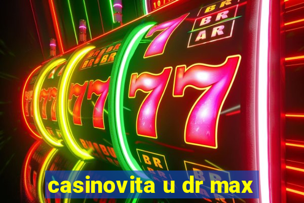 casinovita u dr max