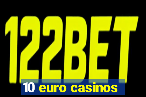 10 euro casinos