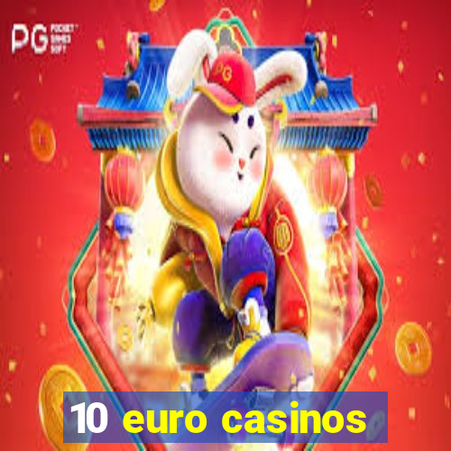 10 euro casinos