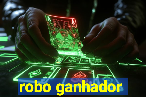 robo ganhador